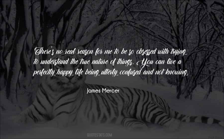 James Mercer Quotes #1710700 James Mercer Quotes #1710700