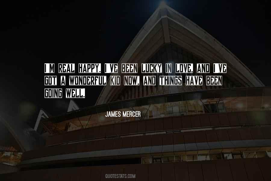 James Mercer Quotes #1817362 James Mercer Quotes #1817362