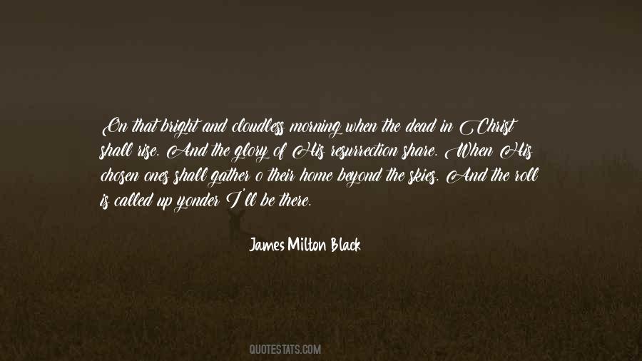 James Milton Black Quotes #320064