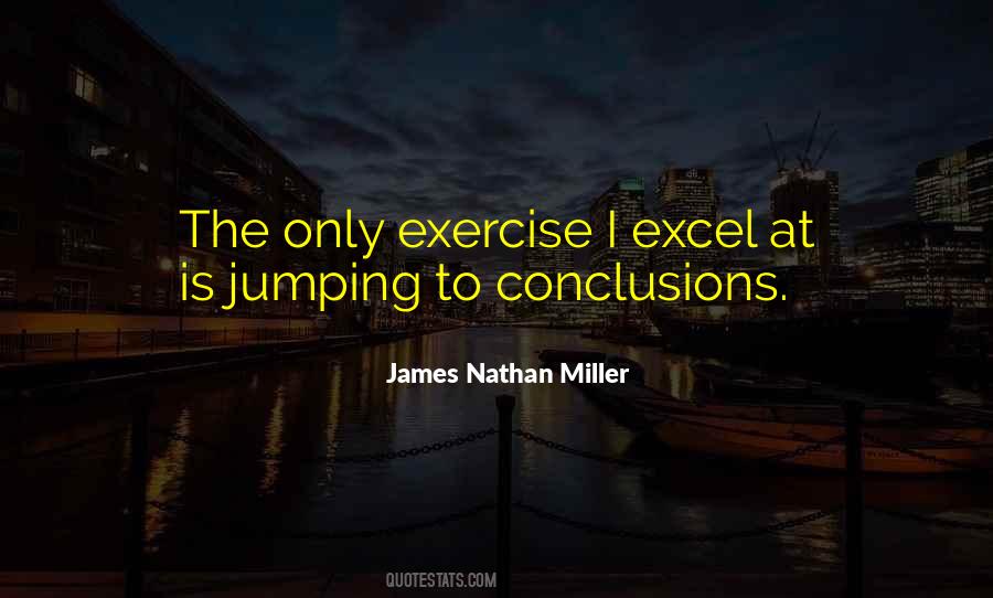 James Nathan Miller Quotes #733746