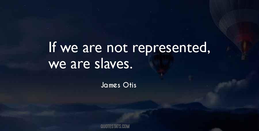 James Otis Quotes #1402515