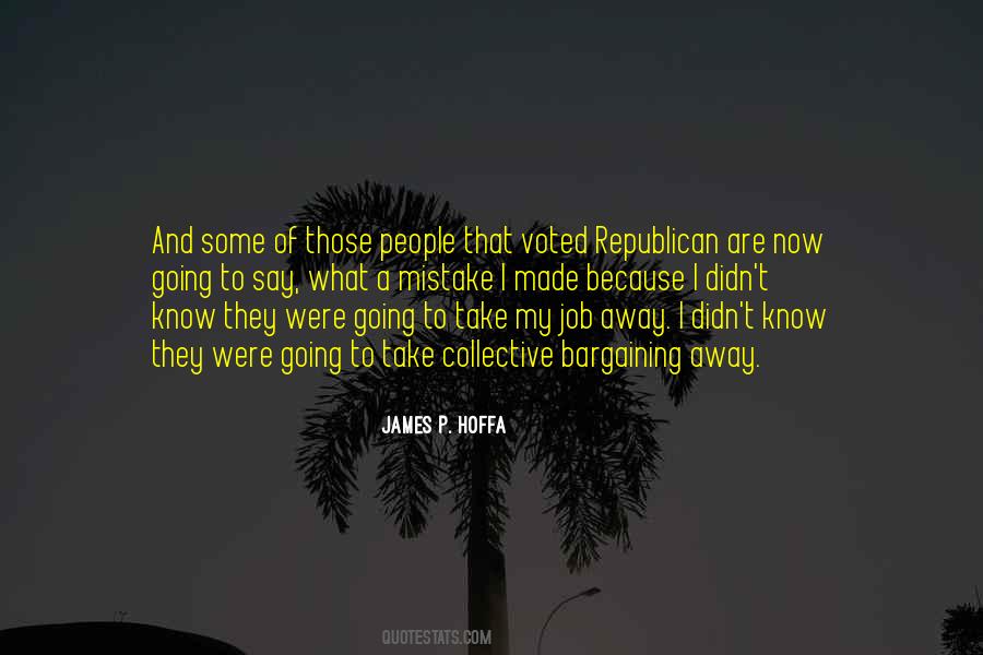 James P. Hoffa Quotes #776836