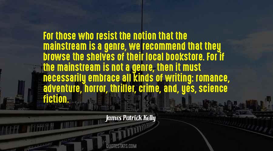 James Patrick Kelly Quotes #234834