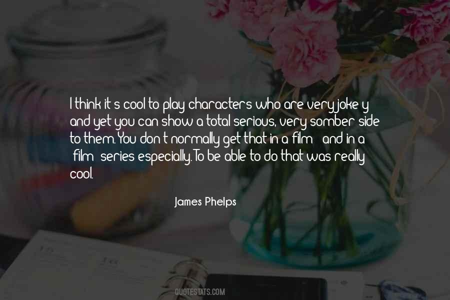 James Phelps Quotes #562615