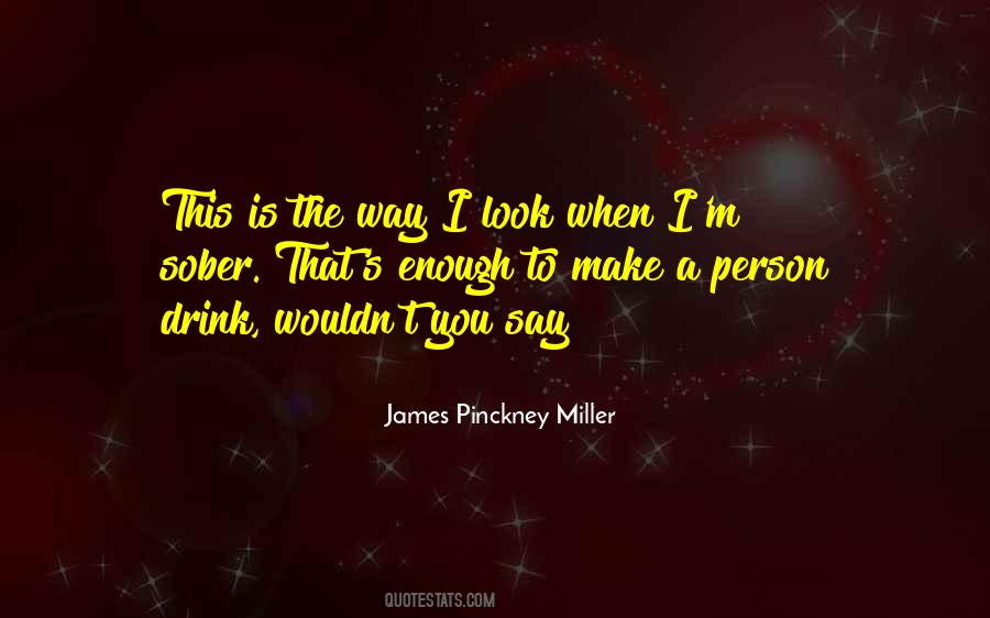 James Pinckney Miller Quotes #1617091 James Pinckney Miller Quotes #1617091