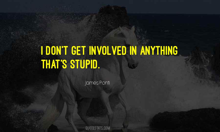 James Ponti Quotes #632880