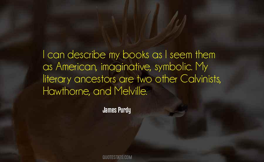 James Purdy Quotes #1490657