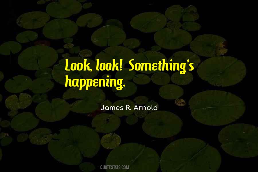 James R. Arnold Quotes #1113399 James R. Arnold Quotes #1113399