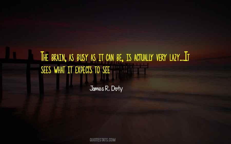 James R. Doty Quotes #1378892