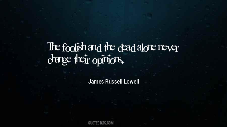 James Russell Lowell Quotes #1121128