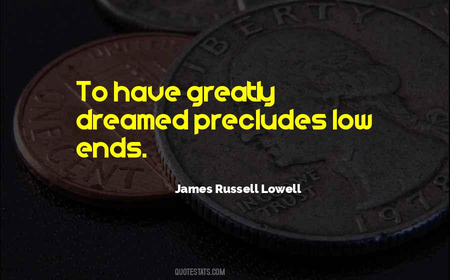 James Russell Lowell Quotes #1224595