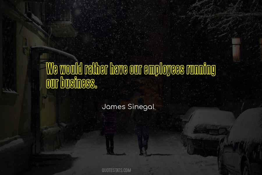 James Sinegal Quotes #1603097