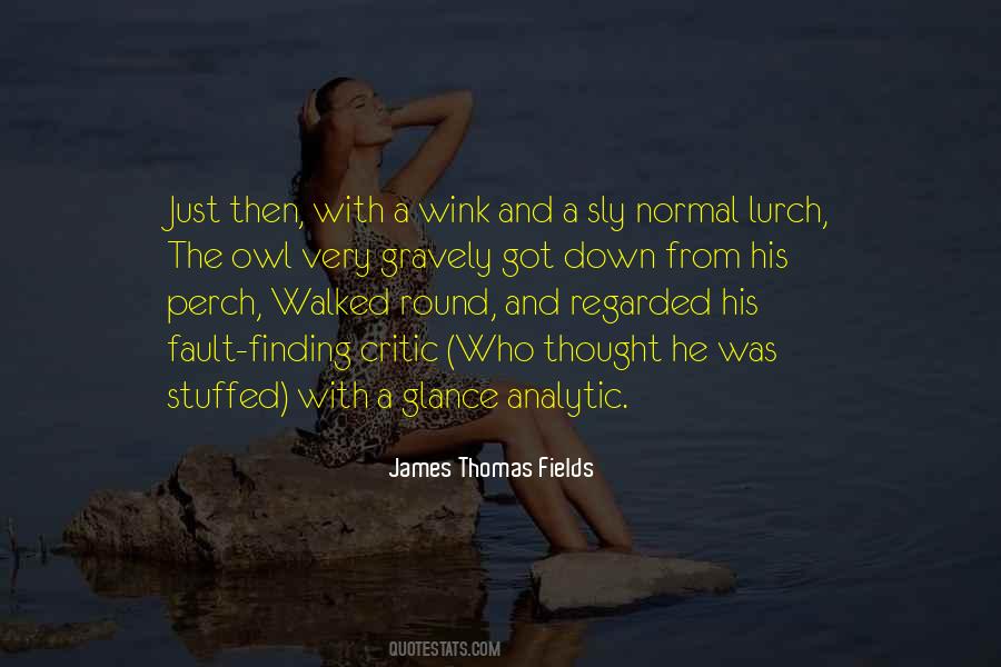 James Thomas Fields Quotes #1353593