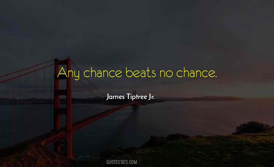 James Tiptree Jr. Quotes #1024137