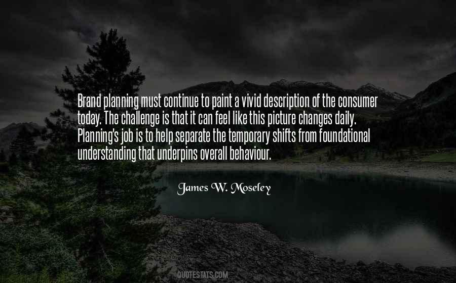 James W. Moseley Quotes #1245208