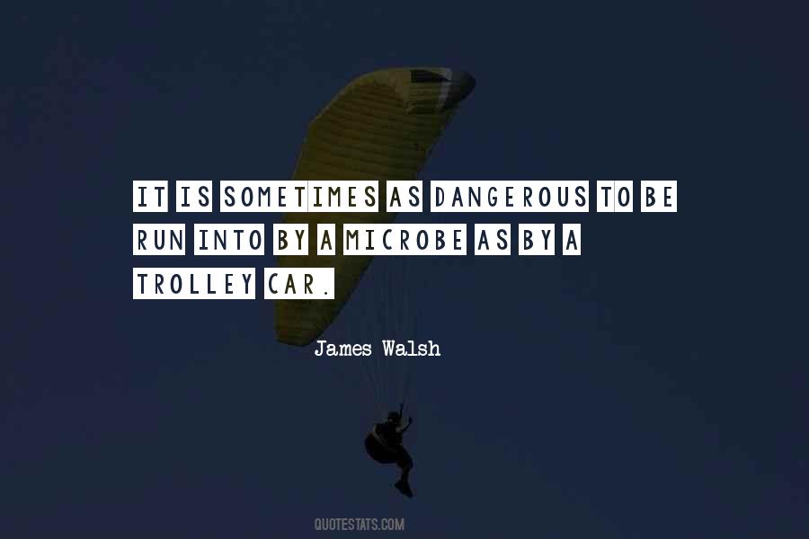 James Walsh Quotes #659484
