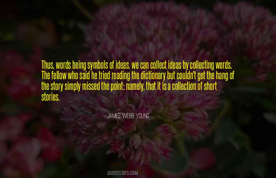James Webb Young Quotes #933953