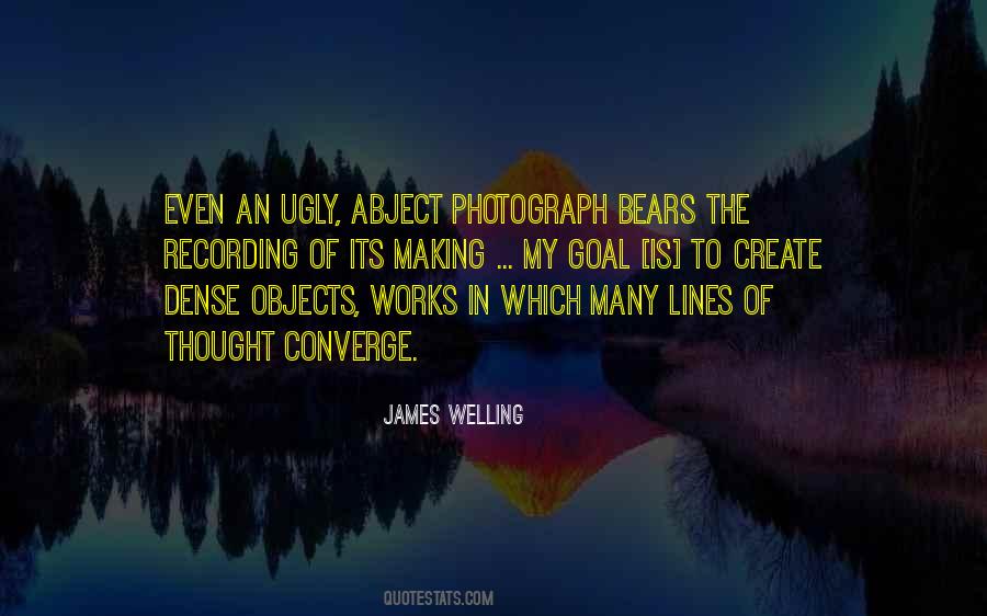 James Welling Quotes #1473972