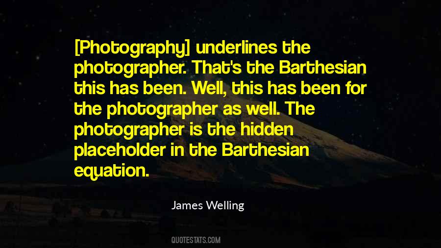 James Welling Quotes #54738