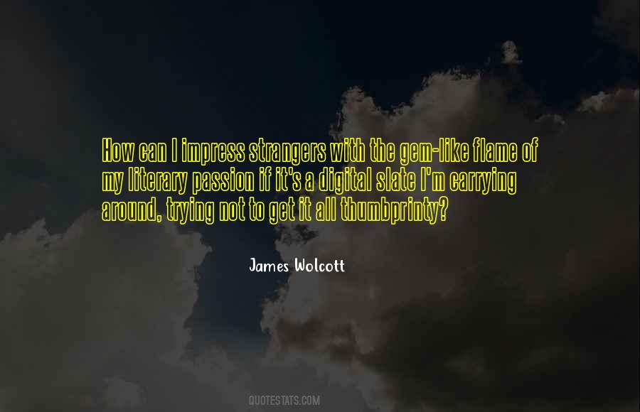 James Wolcott Quotes #1308613