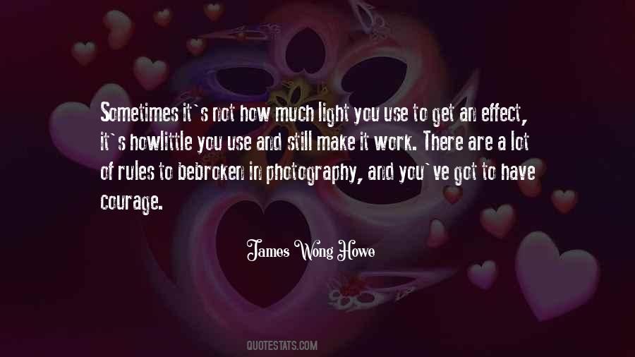 James Wong Howe Quotes #90871