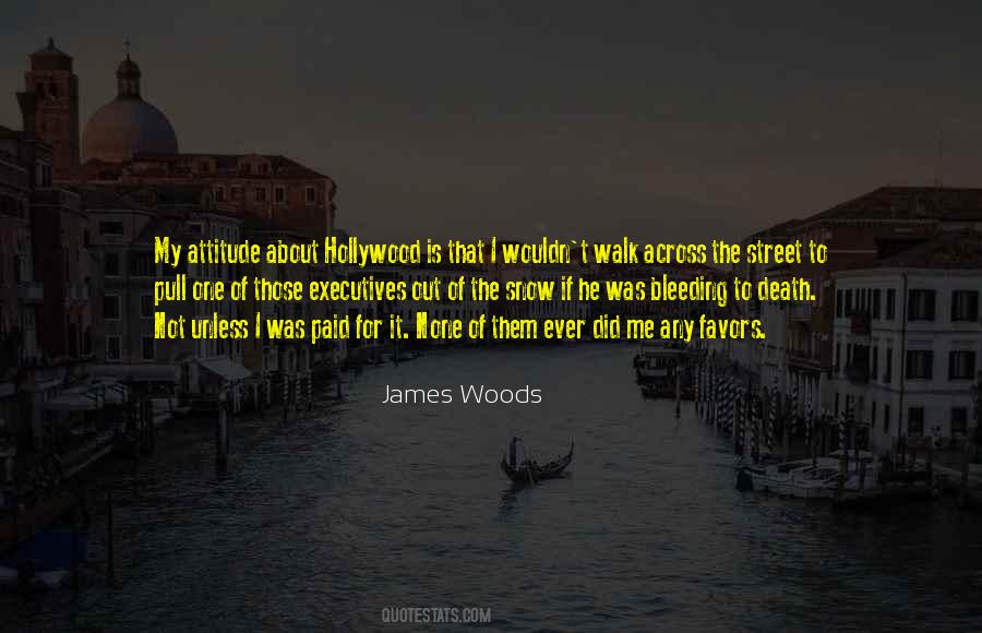 James Woods Quotes #879945