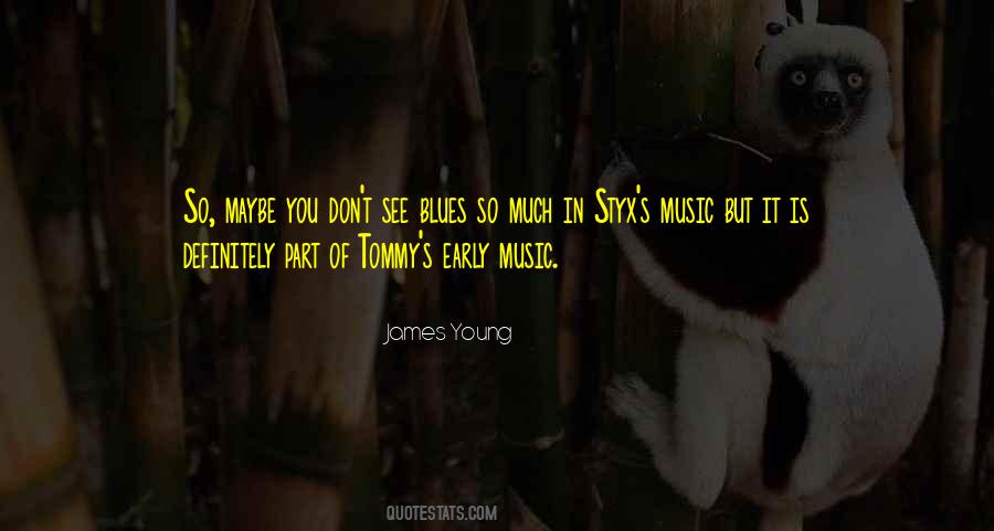 James Young Quotes #385744
