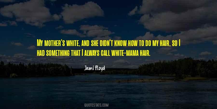 Jami Floyd Quotes #1078978