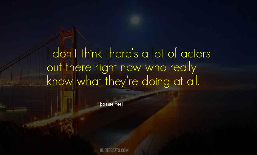 Jamie Bell Quotes #1455928