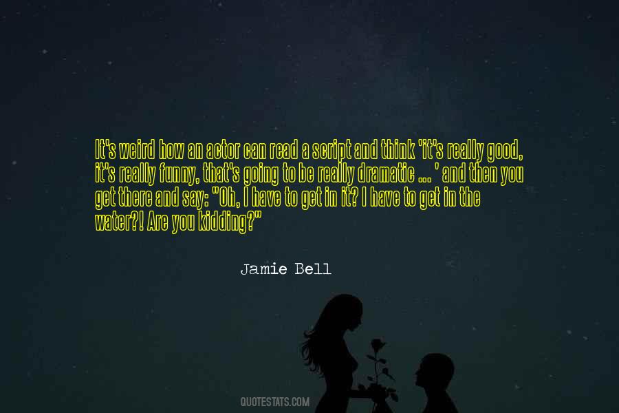 Jamie Bell Quotes #469790