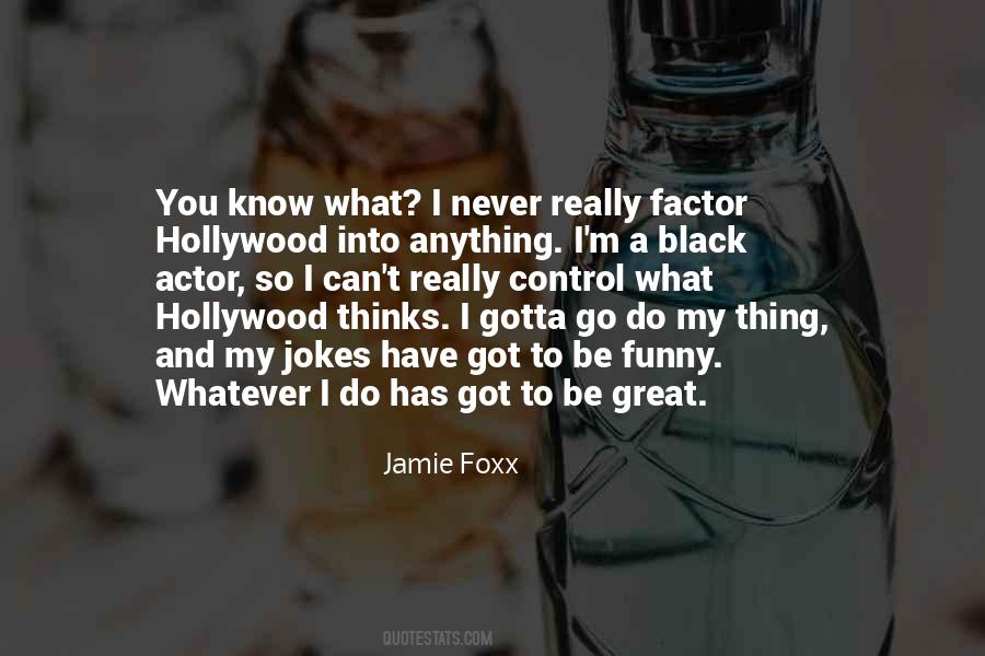 Jamie Foxx Quotes #706648