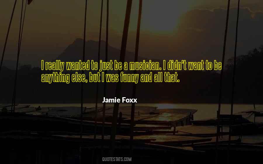 Jamie Foxx Quotes #998249