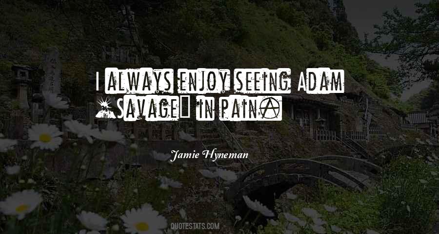 Jamie Hyneman Quotes #1698302
