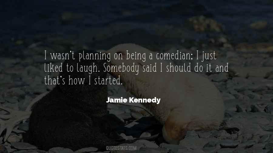 Jamie Kennedy Quotes #509497