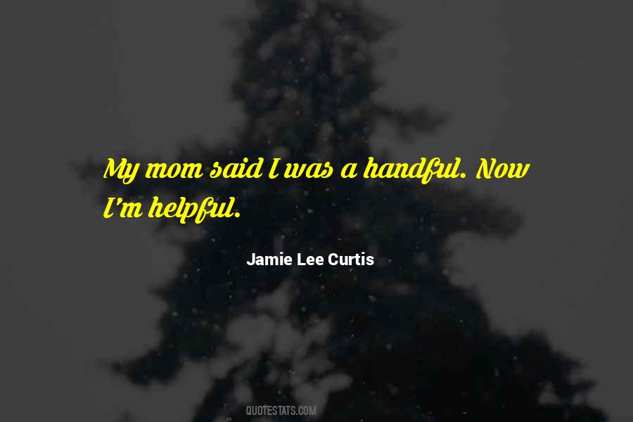 Jamie Lee Curtis Quotes #1840458