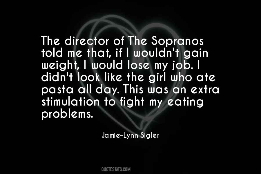 Jamie-Lynn Sigler Quotes #1595060