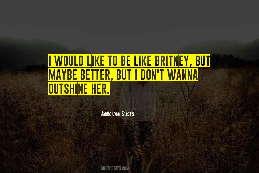 Jamie Lynn Spears Quotes #315838