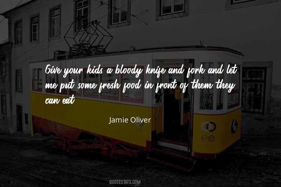 Jamie Oliver Quotes #1504068