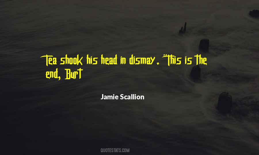 Jamie Scallion Quotes #691005
