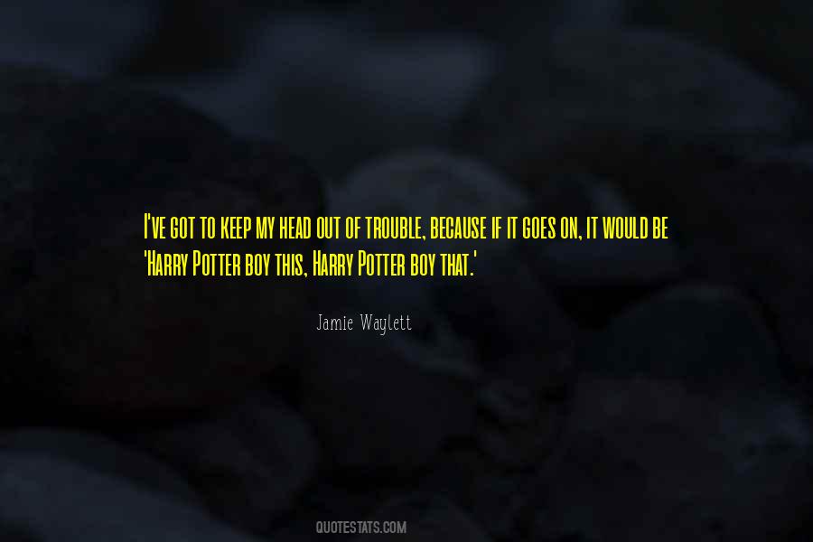 Jamie Waylett Quotes #894836