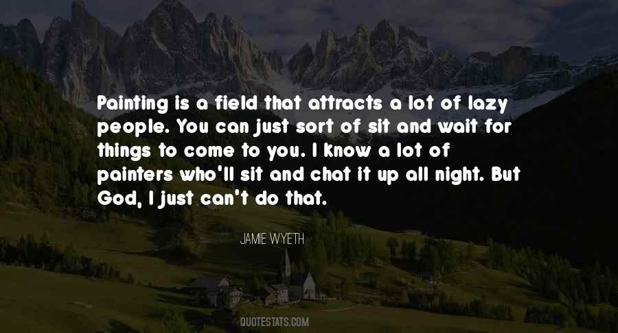 Jamie Wyeth Quotes #1154679