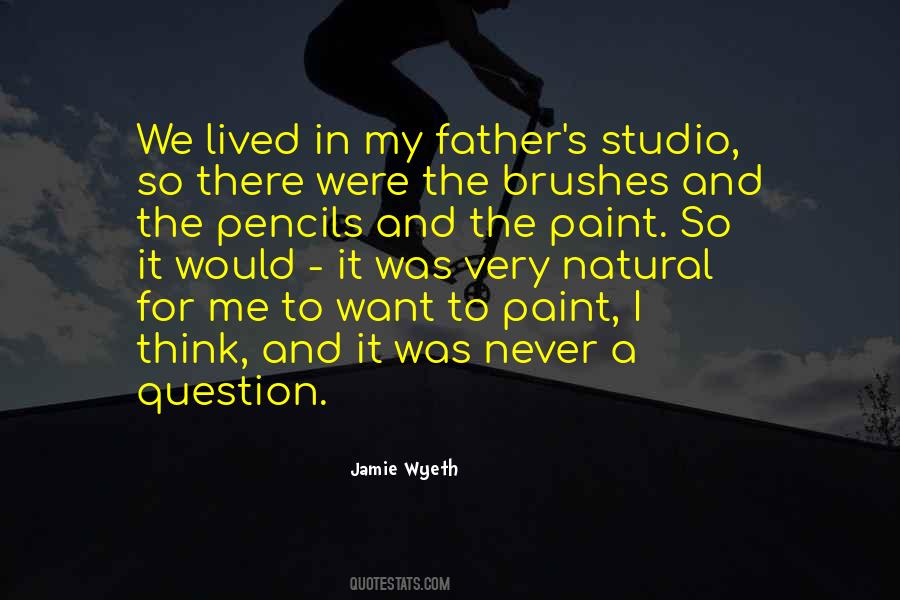 Jamie Wyeth Quotes #213652