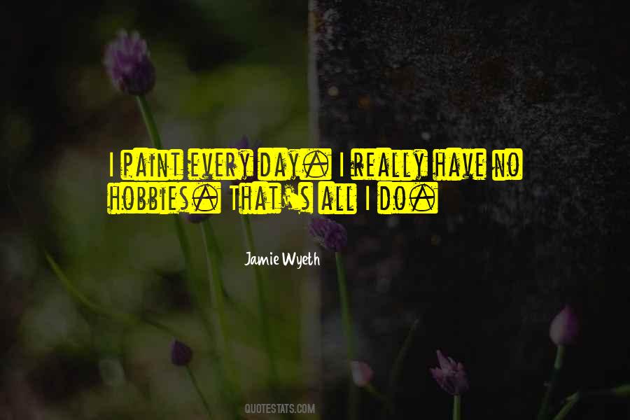 Jamie Wyeth Quotes #770370