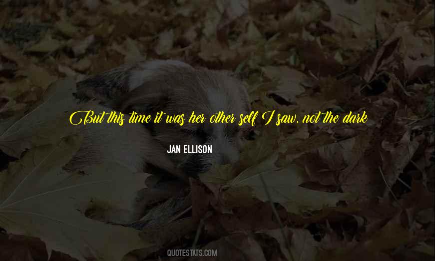 Jan Ellison Quotes #932347