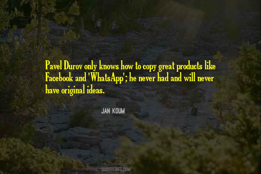 Jan Koum Quotes #1215178