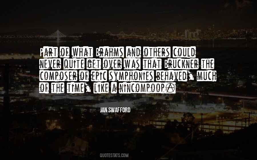 Jan Swafford Quotes #1077124 Jan Swafford Quotes #1077124