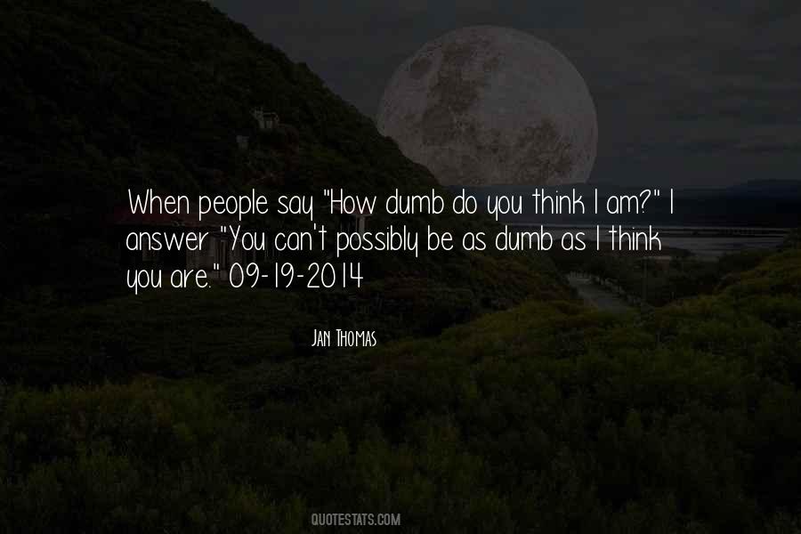 Jan Thomas Quotes #863519