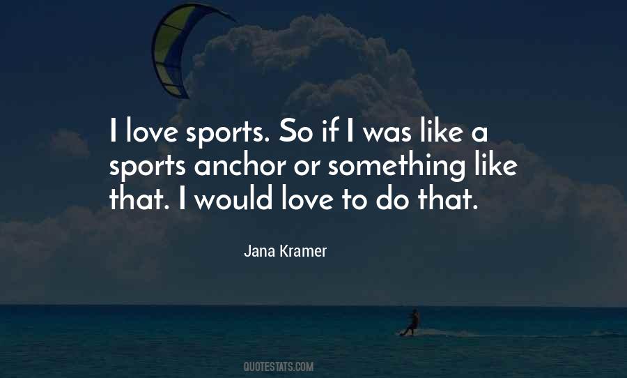 Jana Kramer Quotes #1190036