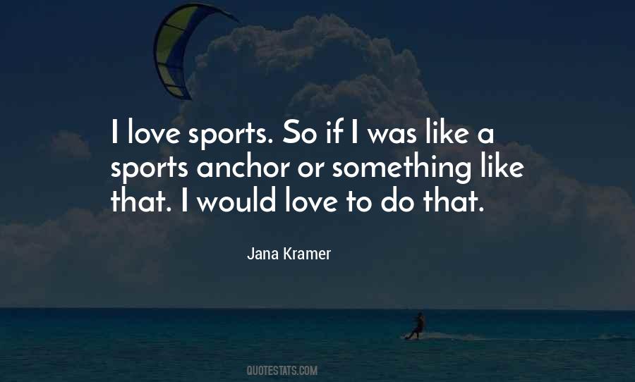Jana Kramer Quotes #1190036 Jana Kramer Quotes #1190036