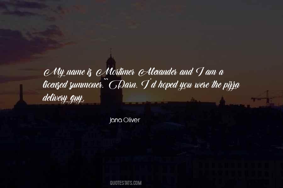 Jana Oliver Quotes #1649918